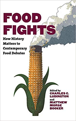 Food Fights: How History Matters to Contemporary Food Debates